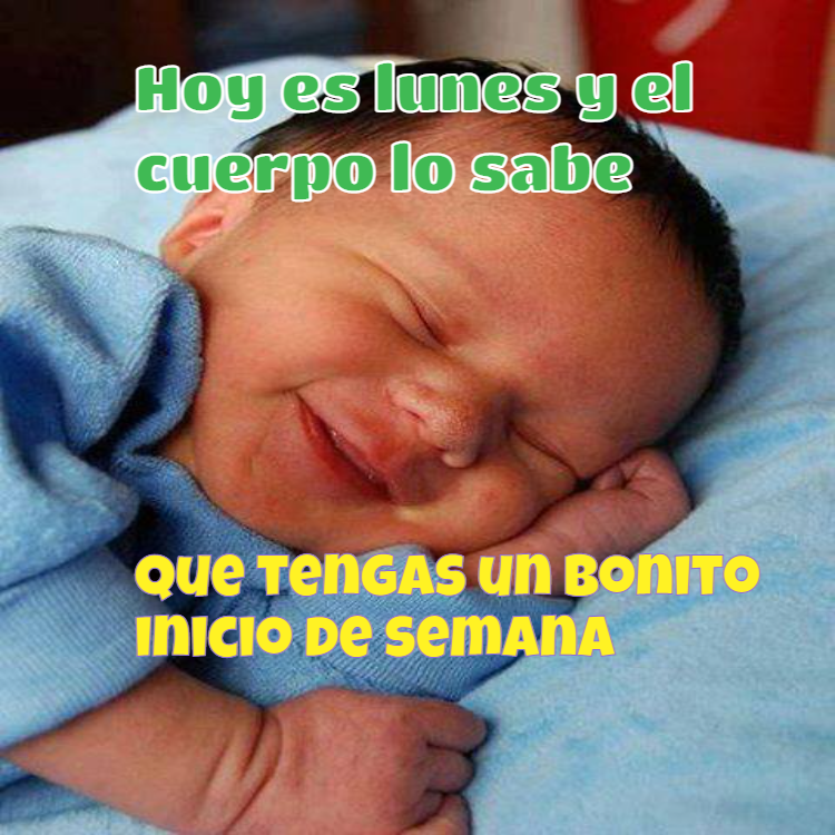 Bebe alegre sonriendo mucho, con frase: hoy es lunes y el cuerpo lo sabe.